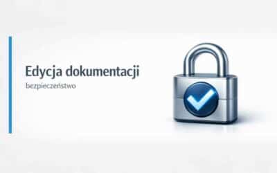 Kto może edytować dokumentację w EDM i P1